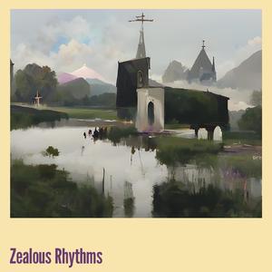 Zealous Rhythms