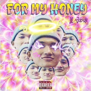 FOR MY HONEY（prod by MoonVibe Batez)