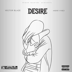 desire (feat. andre vybz)