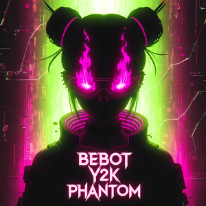 BEBOT Y2K PHANTOM