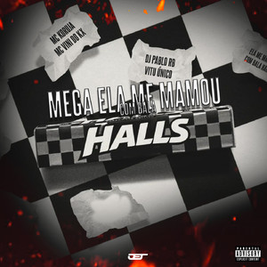 Mega Ela Me Mamou Com Bala Halls (feat. Vitu Único)