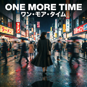 One More Time ワン・モア・タイム