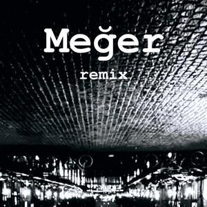 Meğer (Remix Version)