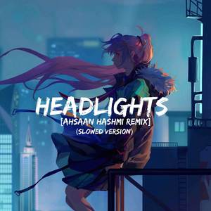 Headlights (Slowed Version) (Remix)
