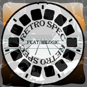 Retro Spec (feat. Milogic)