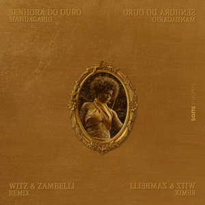 Senhora do Ouro (WITZ & Zambelli Remix)