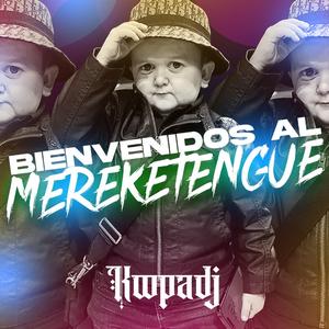 Bienvenidos al mereketengue
