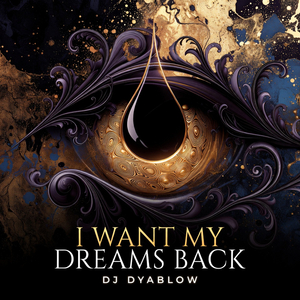 I Want My Dreams Back