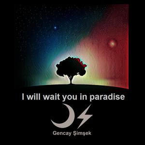 I Will Wait You in Paradise