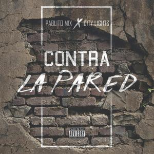 Contra la Pared (feat. City Lights)