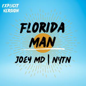 Florida Man (feat. Joey MD) (Explicit Version)
