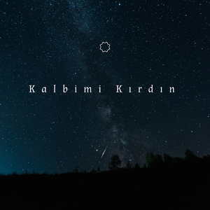 Kalbimi Kırdın