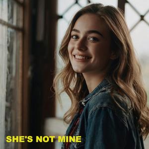 She's Not Mine