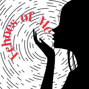 Echoes of Me