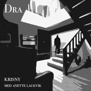 Dra (feat. Anette Laukvik)