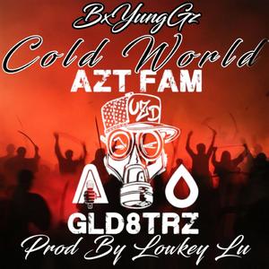 Cold World (feat. Pro Knows Music, Kin, Tha Truth, Learic, 13aDLucK, Breez & Lowkey Lu)