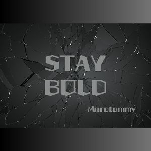 STAY BOLD (feat. 初音ミク)