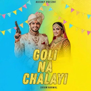 Goli Na Chalayi