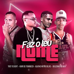 Faz o Teu Nome (feat. Deuzinho no Beat)