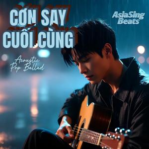 CƠN SAY CUỐI CÙNG