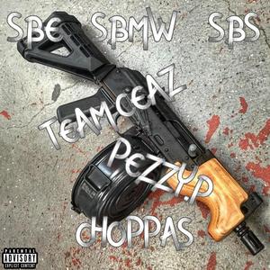 Choppas (feat. Peezy P)