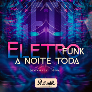 Eletro Funk, a Noite Toda