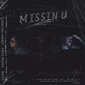 Missin' U