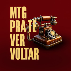 MTG PRA TE VER VOLTAR
