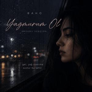 Yağmurum Ol