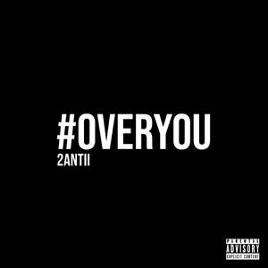 #Overyou