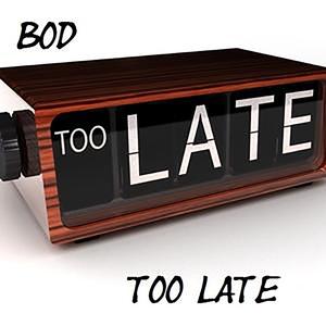 Too Late