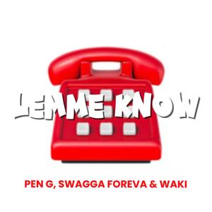 LEMME KNOW (feat. PEN G)
