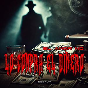 El Amor No Compra el Dinero