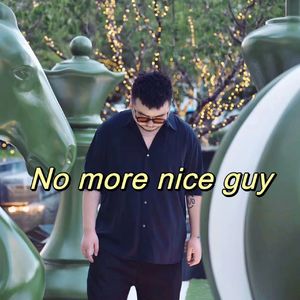 no more nice guy