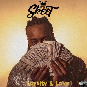Loyalty & Love (feat. CodeyGotBeatz)