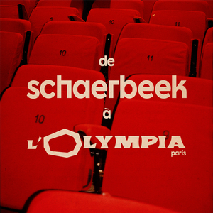 De Schaerbeek à l'Olympia