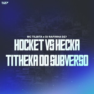 HOCKET VS HECKA TITHEKA DO SUBVERSO