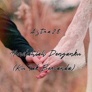 Menikalah Denganku ( Ku Tak Bercanda )