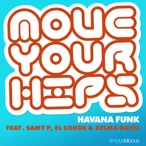 Move Your Hips (feat. Samy P, El Conde & Zelma Davis) (Main Mix)