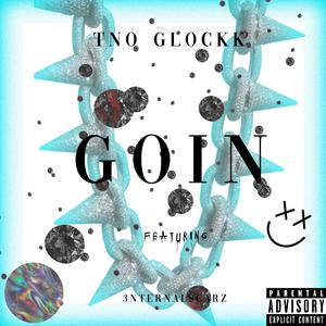 Goin' (feat. KantKill$carz)