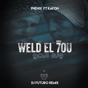 Weld El 7ou (DJ Futuro Remix)