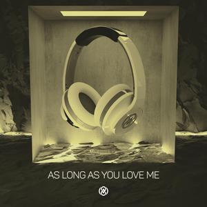 As Long As You Love Me (8D Audio)