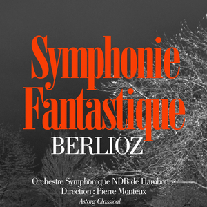 Symphonie fantastique, Op.14:I. Rêveries - Passions, Largo, Allegro agitato ed appassionato assai