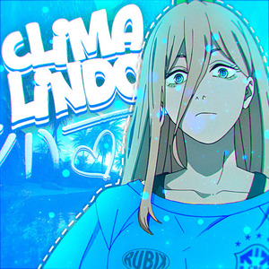 CLIMA LINDO (SLOWED)