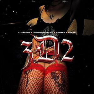 3D2 (feat. Sheke, Jezzus Moneylife & Abdala KM)