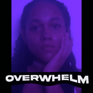 Overwhelm
