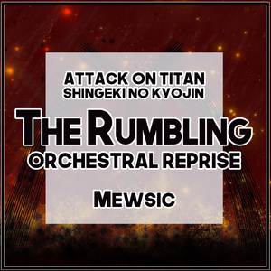The Rumbling (From "Attack on Titan / Shingeki no Kyojin") (Orchestral Reprise)
