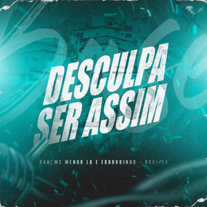 Desculpa Ser Assim