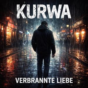 Kurwa-Verbrannte Liebe