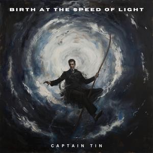 Birth at the Speed of Light